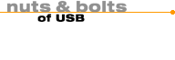NUTS AND BOLTS OF USB